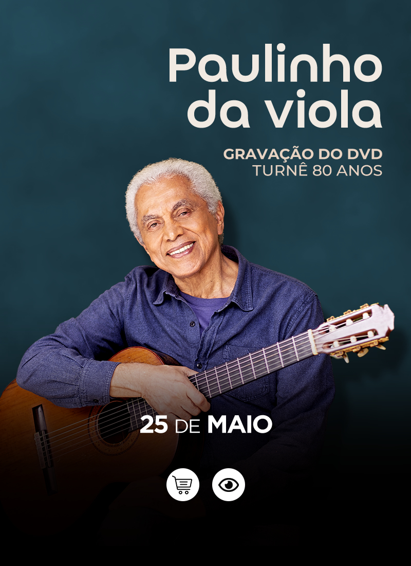 PAULINHO DA VIOLA - GRAVAÇÃO DO DVD